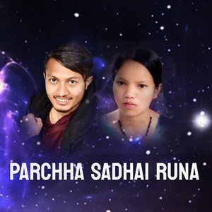 Parchha Sadhai Runa