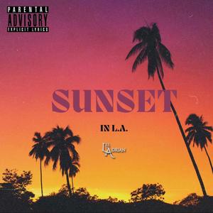 Sunset in L.A. Freestyle (Explicit)