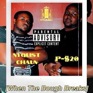 When The Bough Breaks (feat. Nyquist Chaun) [Explicit]