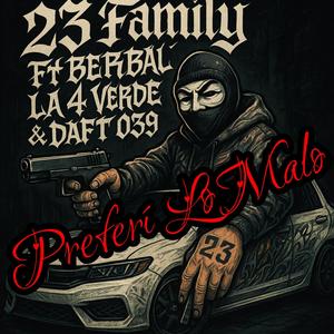 Preferi Lo Malo (feat. Berbal La 4 Verde & Daft 039) (Explicit)