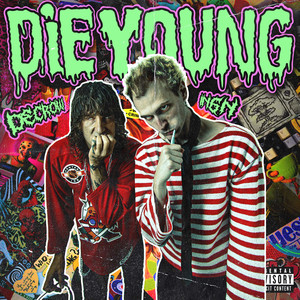 DIE YOUNG (Explicit)