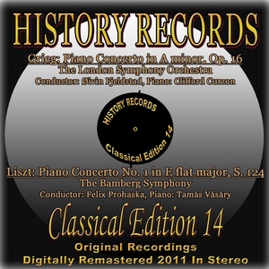 Grieg & Liszt: Piano Concertos (History Records - Classical Edition 14 - Original Recordings Digitally Remastered 2011 In Stereo)