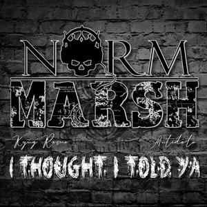 I Thought I Told Ya (feat. Kyng Rome & Antidxte) [Explicit]