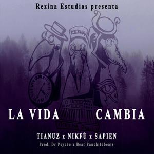 La vida cambia (feat. Nikfu/sapiensapien) [Explicit]