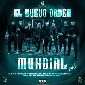 El Nuevo Orden Mundial (feat. El Bai, Cowby Slow, Mussa In Love, Baby Jean, Tlz, Star del blocke & Nanu La Voz)