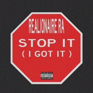 Stop It I Got It (Explicit)