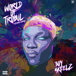 World of Trobul (Explicit)