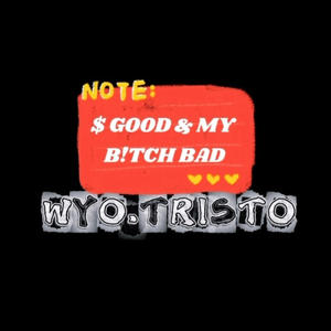 $ Good & My B¡tch Bad (Explicit)