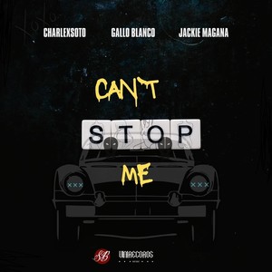 Can`t Stop Me (Explicit)