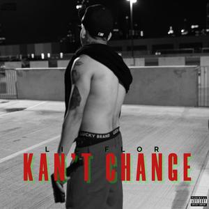 Kan't Change (Explicit)