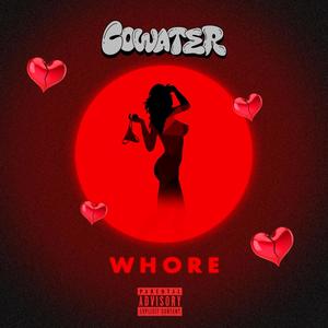 WHORE (Explicit)