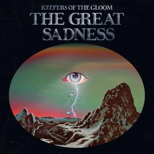 Keepers of the Gloom: The Great Sadness (Explicit)