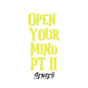 Open Your Mind Pt. 2 (Explicit)
