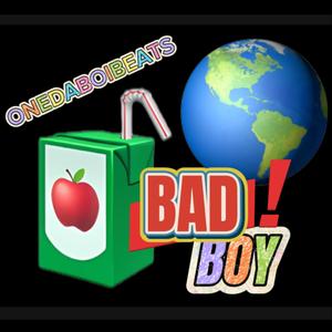 Bad Boy (ONEDABOiBEATS REMIX|Explicit)