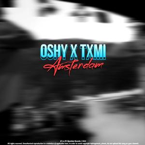 Amsterdam (feat. Oshy & Txmi) (Explicit)