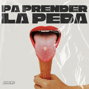 PA PRENDER LA PEDA (Explicit)