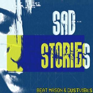 SAD STORIES (Explicit)