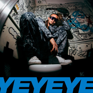 YEYEYE (Explicit)