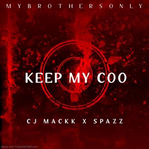 Keep My Coo (feat. Spazz) (Explicit)