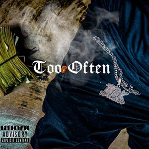 Too Often (Explicit)