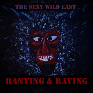 Ranting & Raving (Explicit)