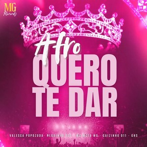 AFRO QUERO TE DAR (Explicit)