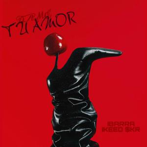 Dame Tu Amor (feat. Ikeed $kr) (Explicit)