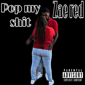 Pop My Sh!T (Explicit)