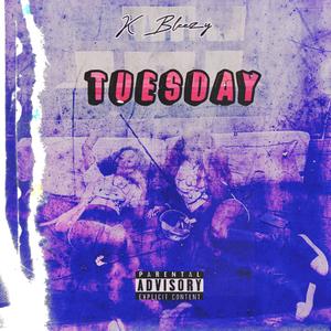 Tuesday (Explicit)