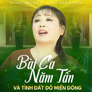 Bài Ca Năm Tấn Và Tình Đất Đỏ Miền Đông