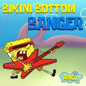 Bikini Bottom Banger