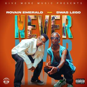 NEVER (feat. Swas Lego) (Explicit)
