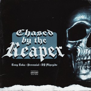 Chased by the Reaper (Explicit)