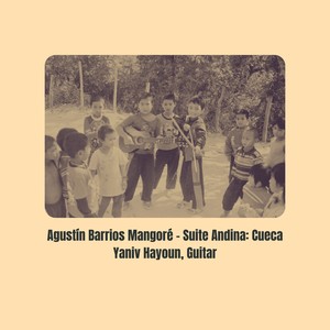 Agustín Barrios Mangoré - Suite Andina: Cueca