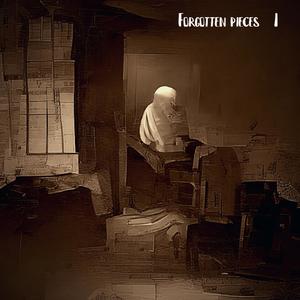 Forgotten pieces - I