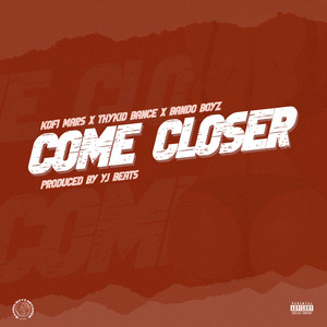 Come Closer (Speed up) [Explicit]