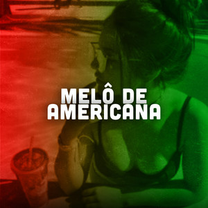 Melô de Americana (Reggae Pancadão)