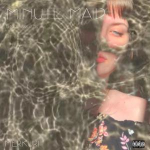 MINUTE MAID (Explicit)