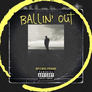 Ballin Out (Explicit)