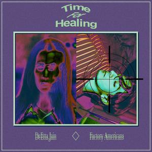 Time For Healing (feat. DeEtta Jain)