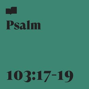 Psalm 103:17-19 (feat. Jason Polley)