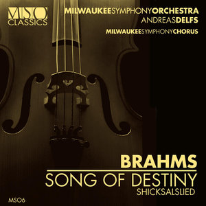 Brahms: Song of Destiny (Shicksalslied)