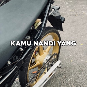 Kamu Nandi Yang