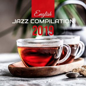 English Jazz Compilation 2019