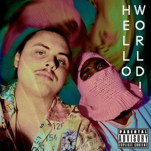 HELLO WORLD! (Explicit)