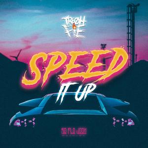 Speed It Up (Explicit)