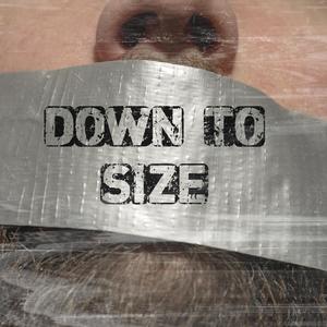 Down To Size