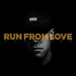 Run from Love (Explicit)