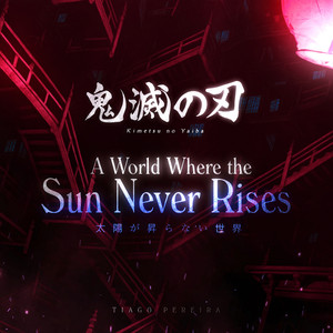 A World Where the Sun Never Rises (太陽が昇らない世界) (From 