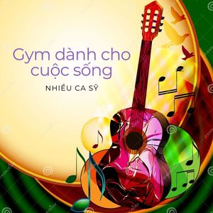 Gym Dành Cho Cuộc Sống